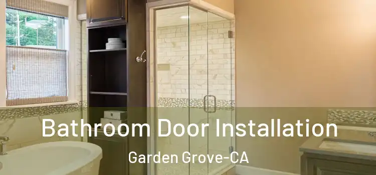  Bathroom Door Installation Garden Grove-CA