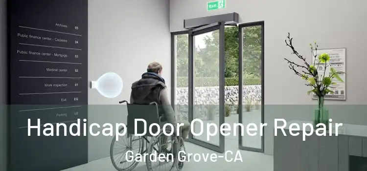  Handicap Door Opener Repair Garden Grove-CA