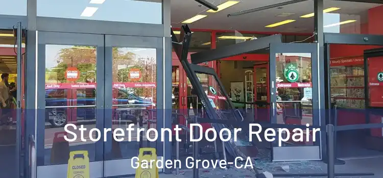  Storefront Door Repair Garden Grove-CA